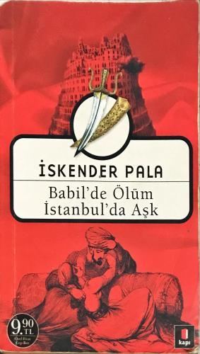 Babil'de Ölüm İstanbul'da Aşk( cep boy ) İskender Pala Kapı Yayınları