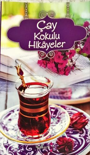 Çay Kokulu Hikayeler ( midi boy ) Ender Haluk Derince Yakamoz Yayıncıl