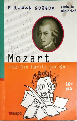 Mozart Müziğin Harika Çocuğu Firuzan Gürbüz Morpa