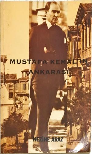 Mustafa Kemal'in Ankarası Nezihe Araz Dünya