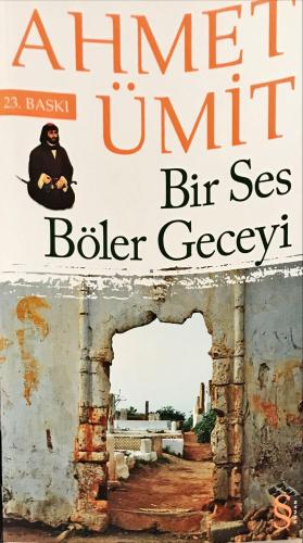 Bir Ses Böler Geceyi Ahmet Ümit Everest Yayınları