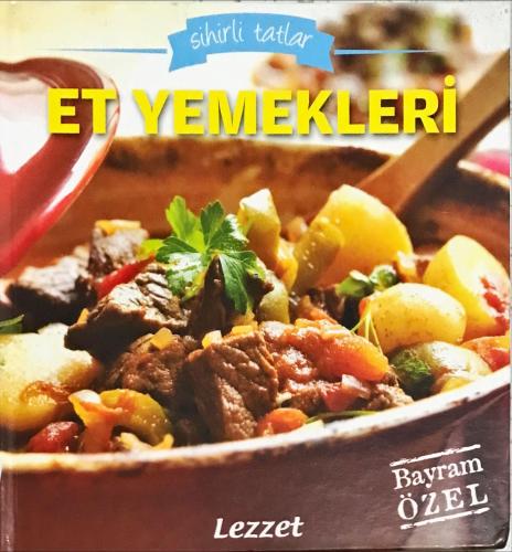 Sihirli Tatlar- Et Yemekleri lezzet dergisi Dbd