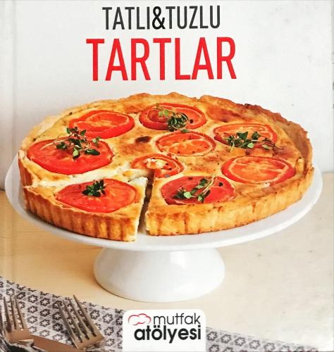 Tatlı&Tuzlu Tartlar Mutfak Atölyesi Dbd