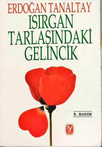 Isırgan Tarlasındaki Gelincik Erdoğan Tanaltay Tekin Yayınevi