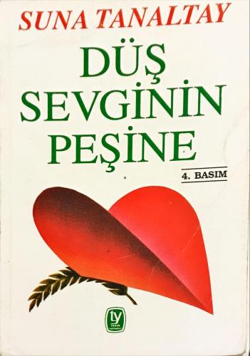 Düş Sevginin Peşine Suna Tanaltay Tekin Yayınevi