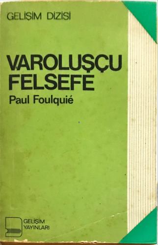 Varoluşçu Felsefe Paul Faulquie Gelişim