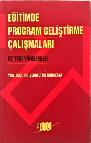 Eğitimde Program Geliştirme Çalışmaları ve Yeni Yönelimler