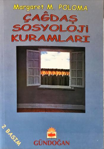 Çağdaş Sosyoloji Kuramları Margaret M. Poloma Gündoğan Yayınları