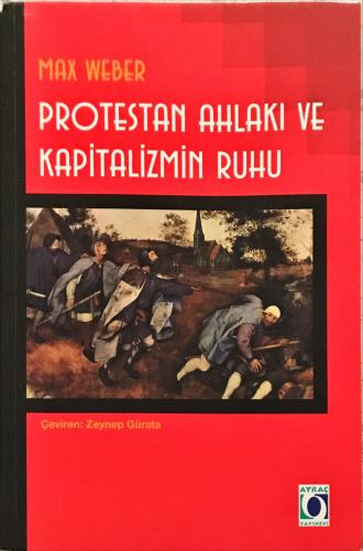 Protestan Ahlakı ve Kapitalizmin Ruhu Max Weber Gündoğan Yayınları