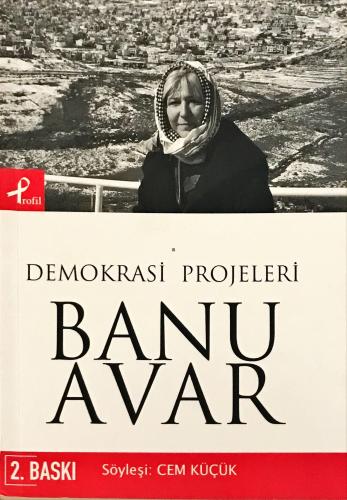 Demokrasi Projeleri Banu Avar Profil