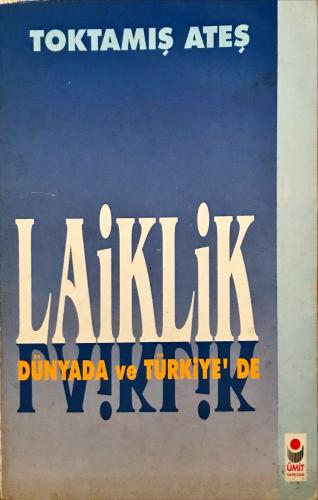 Laiklik Dünyada ve Türkiye'de Toktamış Ateş Ümit