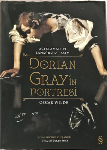 Dorian Gray'in Portresi- Açıklamalı ve Sansürsüz 1.Basım Oscar Wilde E